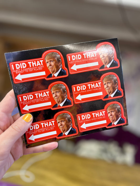 I Did That Trump Sticker Sheet